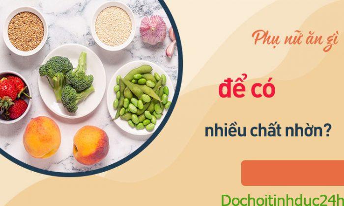 phu-nu-an-gi-de-co-nhieu-chat-nhon