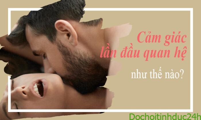 cam-giac-lan-dau-quan-he-nhu-the-nao